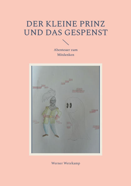 Der kleine Prinz und das Gespenst: Abenteuer zum Mitdenken