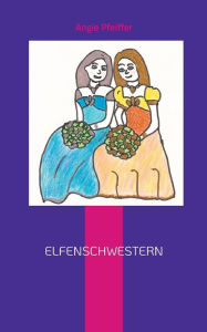 Title: Elfenschwestern, Author: Angie Pfeiffer