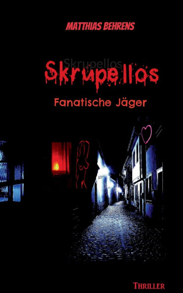 Skrupellos: Fanatische Jï¿½ger