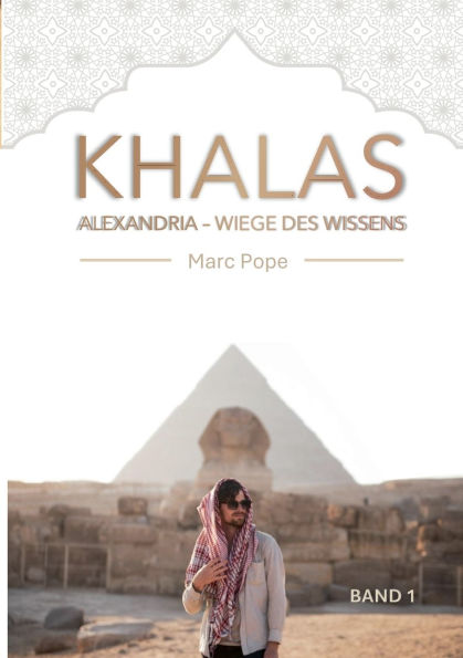 Khalas: Alexandria - Wiege des Wissens