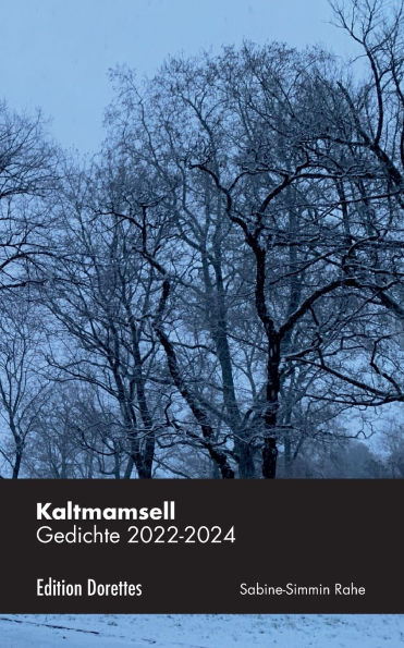 Kaltmamsell: Gebrauchslyrik - Gedichte 2022-2024