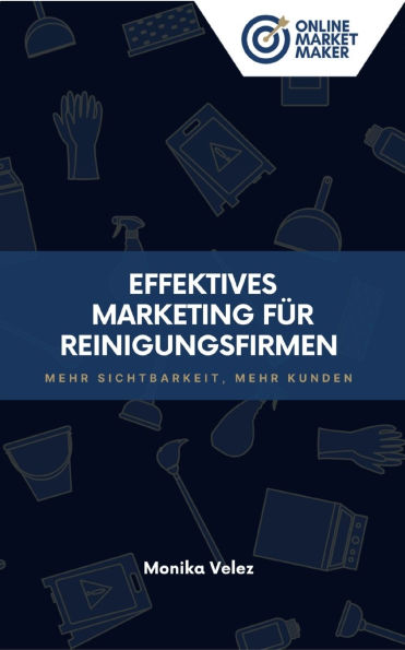 Effektives Marketing fï¿½r Reinigungsfirmen: Mehr Sichtbarkeit, mehr Kunden