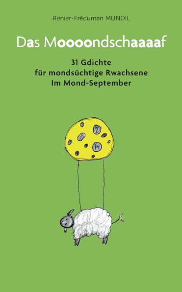 Das Mondschaf: 30 Gdichte fï¿½r mondsï¿½chtige Rwachsene Im Mond-September