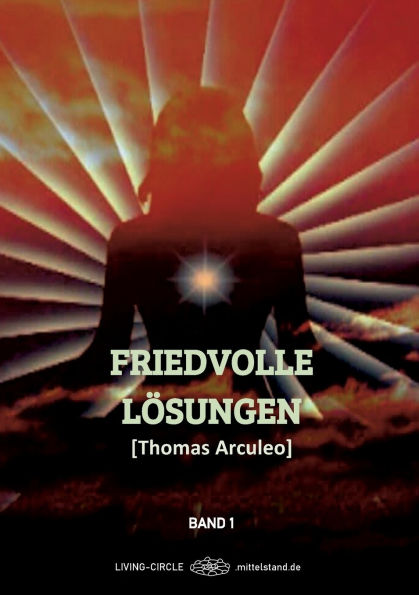 Friedvolle Lï¿½sungen: (Band 1)