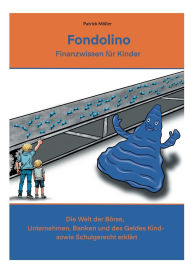 Title: Fondolino: Finanzwissen fï¿½r Kinder, Author: Patrick Mïller