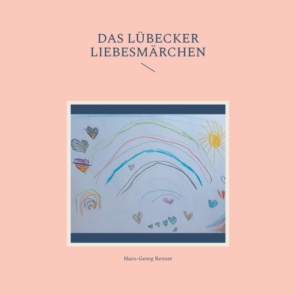 Das Lï¿½becker Liebesmï¿½rchen: Romantisches Lï¿½beck