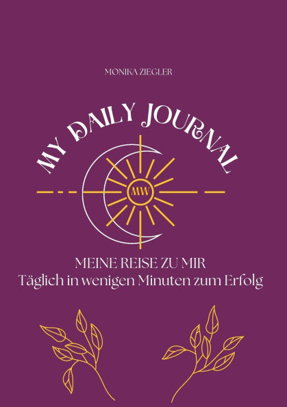 My daily Journal: Meine Reise zu mir