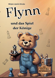 Title: Flynn und das Spiel der Kï¿½nige, Author: Mirjam Jasmin Strube