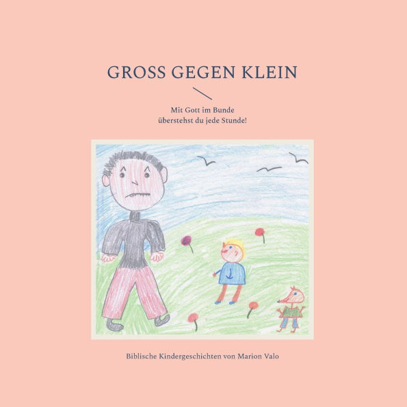 Groï¿½ gegen Klein: Biblische Kindergeschichten von Marion Valo