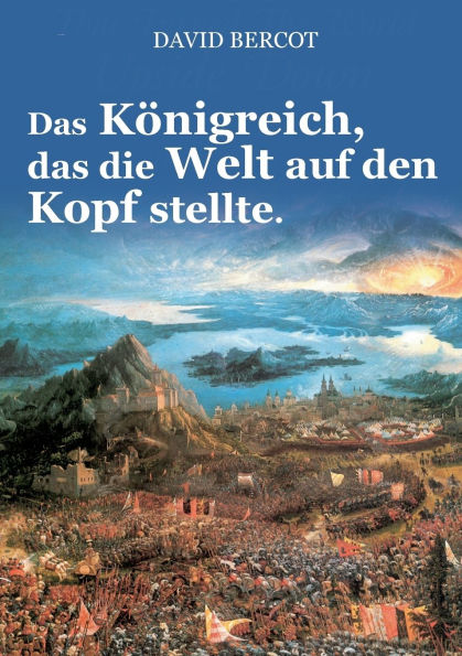 Das Kï¿½nigreich, das die Welt auf den Kopf stellte.