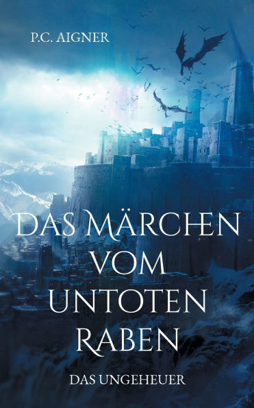 Das Mï¿½rchen vom untoten Raben: Das Ungeheuer