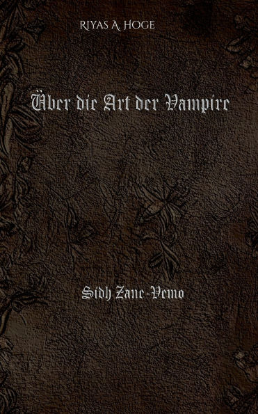 ï¿½ber die Art der Vampire: von Sidh Zane-Vemo