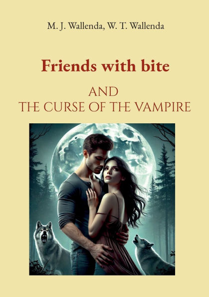 Friends with bite: and the curse of the vampire