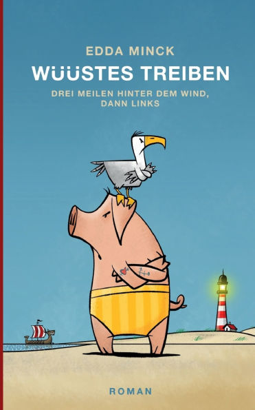 Wï¿½ï¿½stes Treiben: Drei Meilen hinter dem Wind, dann links