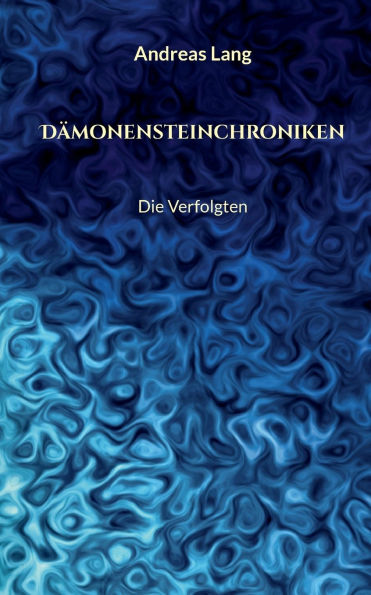 Dï¿½monensteinchroniken: Die Verfolgten
