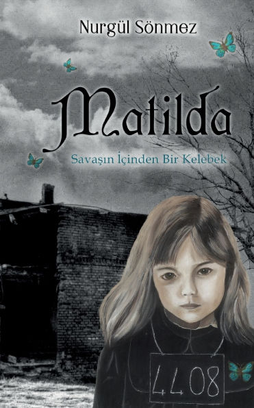 Matilda: Savasin Icinden Bir Kelebek