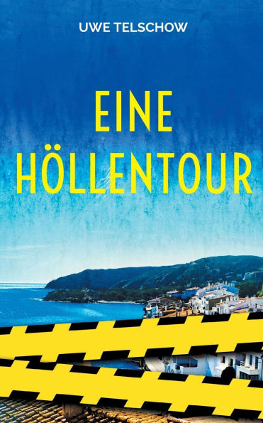 Eine Hï¿½llentour