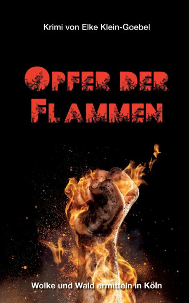 Opfer der Flammen: Wolke und Wald ermitteln in Kï¿½ln - Erster Fall
