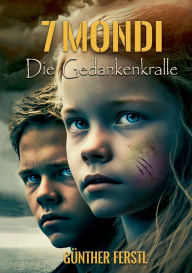 Title: 7mondi: Die Gedankenkralle, Author: Gïnther Ferstl