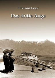 Title: Das dritte Auge, Author: T Lobsang Rampa