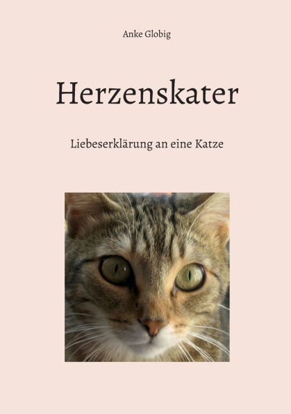 Herzenskater: Liebeserklï¿½rung an eine Katze