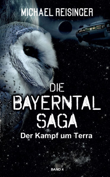 Die Bayerntal Saga: Der Kampf um Terra