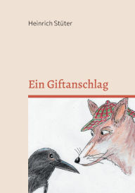 Title: Ein Giftanschlag: Kommissar Fox ermittelt, Author: Heinrich S