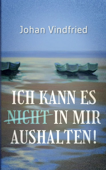 Ich kann es (nicht) in mir aushalten