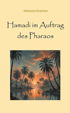 Hamadi im Auftrag des Pharaos