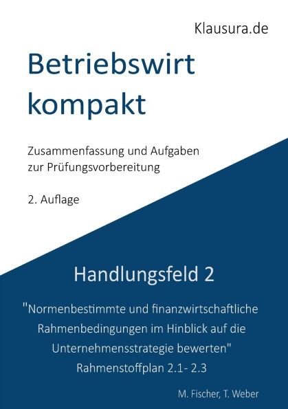 Betriebswirt kompakt Handlungsfeld 2.1-2.3: Geprï¿½fte Betriebswirte IHK