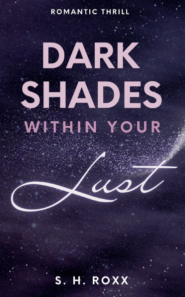 Dark Shades Within Your Lust: Romance Thrill mit Spicy Szenen