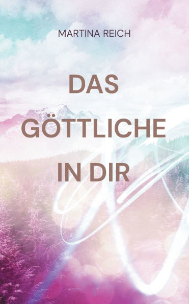 Das Gï¿½ttliche in Dir