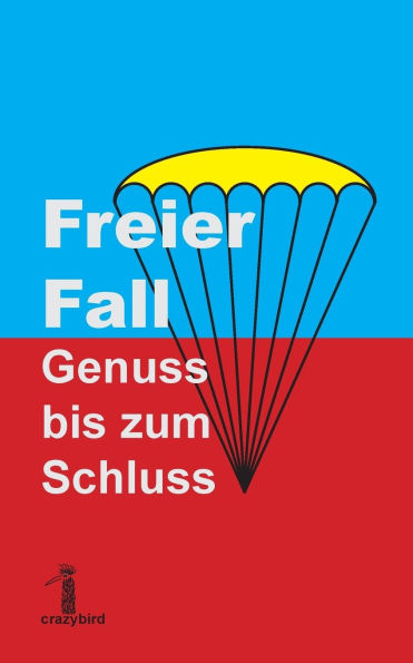 Freier Fall: Genuss bis zum Schluss