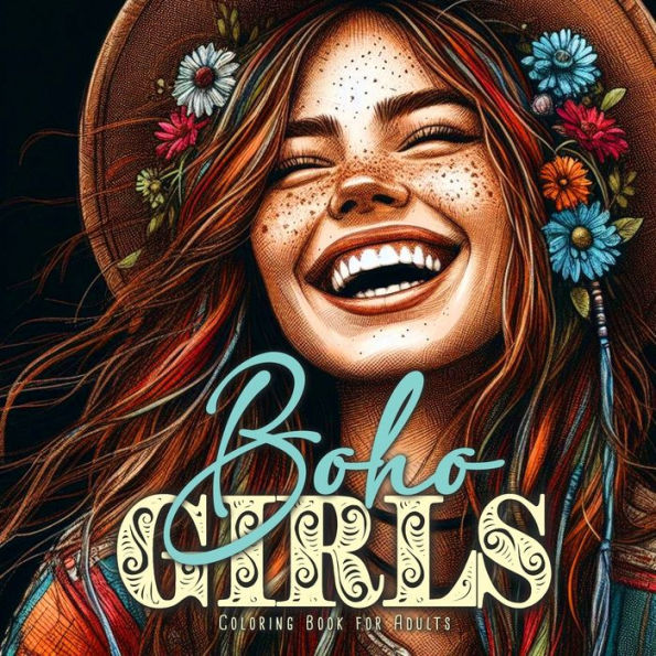 Boho Girls Coloring Book for Adults: Girl Portraits Coloring Book - Boho Coloring Book for Adults Hippie - Hairstyles Coloring Book for Teenagers