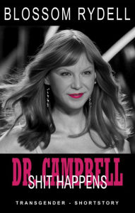 Title: Dr. Campbell - Shit Happens, Author: Blossom Rydell