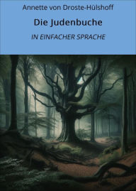 Title: Die Judenbuche: In Einfacher Sprache, Author: Annette von Droste-Hülshoff