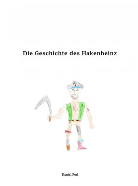 Die Geschichte des Hakenheinz: Ein Piraten Märchen Monster Kinderbuch