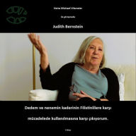 Title: Judith Bernstein - Dedem ve nenemin kaderinin Filistinlilere karsi mücadelede kullanilmasina karsi çikiyorum.: Heinz Michael Vilsmeier ile görüsme halinde Judith Bernstein, Author: Heinz Michael Vilsmeier (TR)