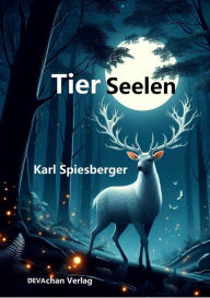 Title: Tier Seelen, Author: Karl Spiesberger