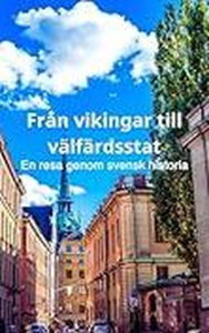 Title: Från vikingar till välfärdsstat: En resa genom svensk historia, Author: Bah Slama