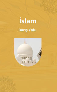 Title: Islam: Baris Yolu, Author: Bah Slama