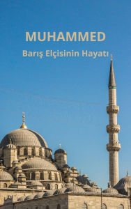 Title: Muhammed: Baris Elçisinin Hayati, Author: Bah Slama