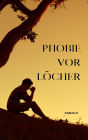 Phobie vor Löcher: Mit meiner Trypophobie leben können