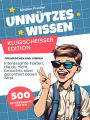 Unnützes Wissen Klugscheißer Edition: Über 500 interessante Fakten, die du nicht brauchst, aber garantiert lieben wirst - Für Mädchen und Jungen