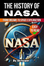 The History of NASA: From Dreams to Space Exploration