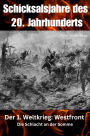 Schicksalsjahre des 20. Jahrhunderts: Der 1. Weltkrieg: Westfront - Die Schlacht an der Somme