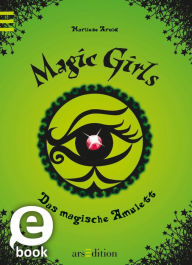 Title: Magic Girls - Das magische Amulett (Magic Girls 2), Author: Marliese Arold