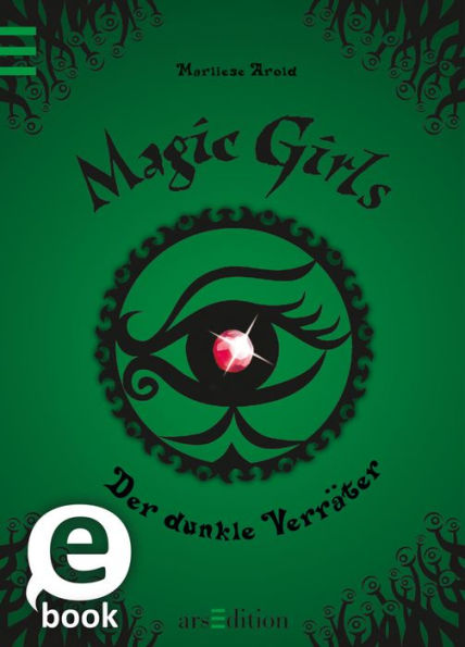 Magic Girls - Der dunkle Verräter (Magic Girls 9)