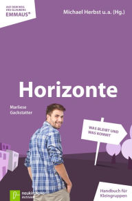 Title: Horizonte: Was bleibt und was kommt, Author: Marliese Gackstatter