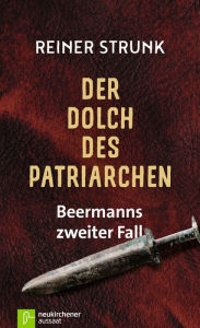 Title: Der Dolch des Patriarchen: Beermanns zweiter Fall, Author: Reiner Strunk